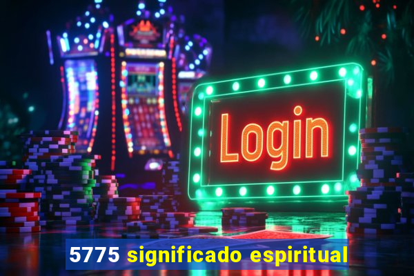 5775 significado espiritual